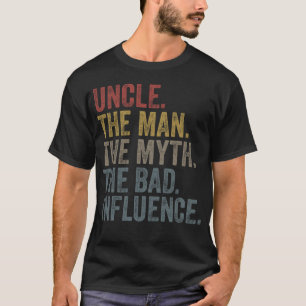 T-shirt Oncle L'Homme Le Mythe La Mauvaise Influence