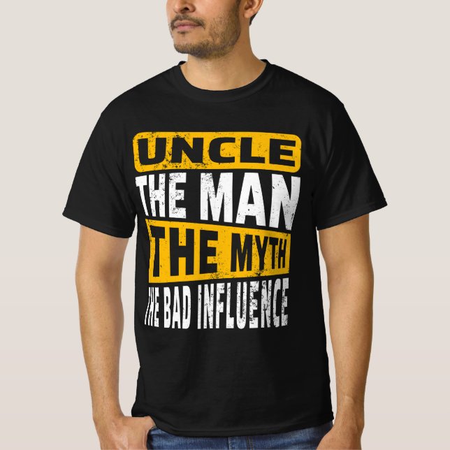 T-shirt Oncle L'Homme Le Mythe La Mauvaise Influence (Devant)