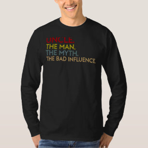 T-shirt Oncle L'Homme Le Mythe La Mauvaise Influence Oncle