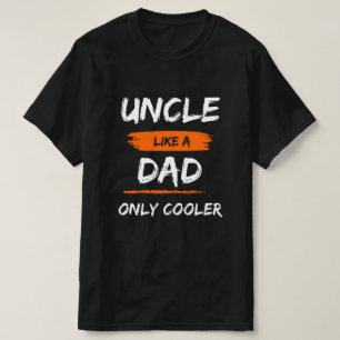 T-shirt Oncle Like a Dad Only Glacière drôle cadeau