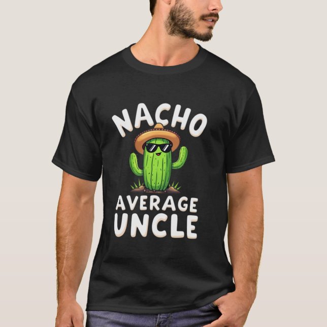 T-shirt Oncle moyen Nacho (Devant)