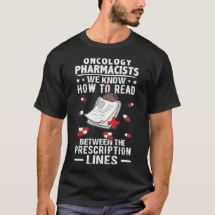 T-shirt Oncologie Les Pharmaciens Lisent Entre La Prescrip