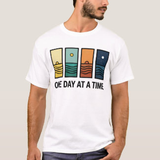 T-shirt One Day At a Time Mental Health Reminder
