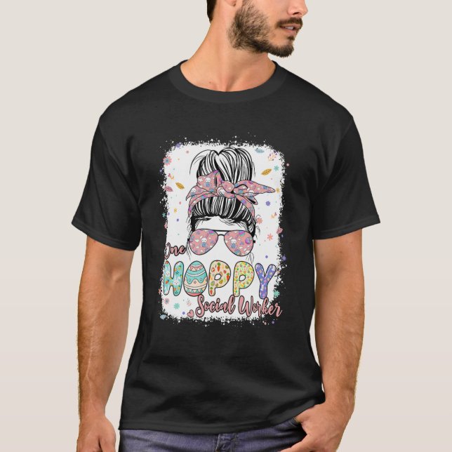 T-shirt One Hoppy Social Worker Messy Bun Life Eggs (Devant)