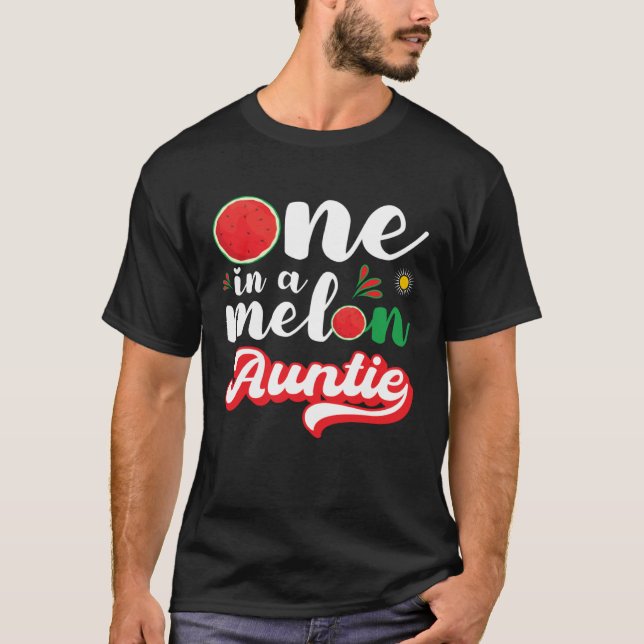 T-shirt One In A Melon Auntie  Watermelon Family Matching (Devant)