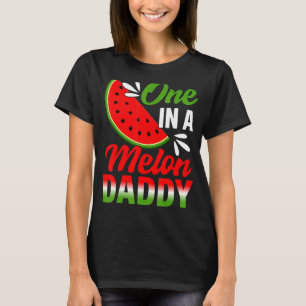 T-shirt One In A Melon Daddy Watermelon Family Anniversair
