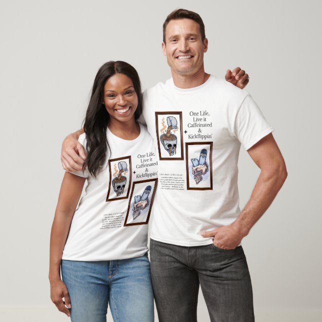 T-shirt One Life, Live it Caffeinated & Kickflippin' (Unisexe)