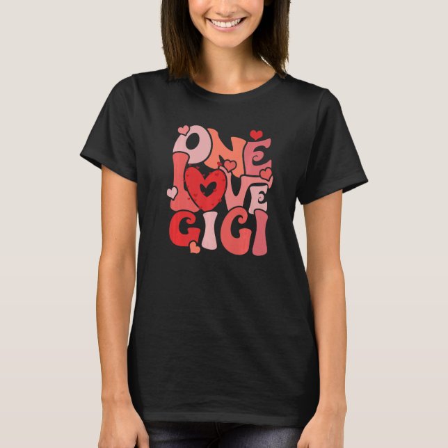 T-shirt One Loved Gigi Gigi Happy Valentine's Day 2023 (Devant)