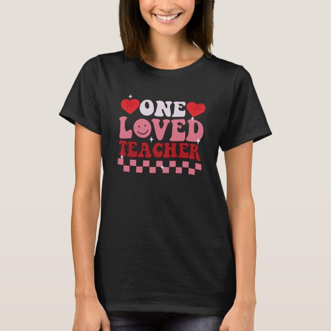 T-shirt One Loved Teacher Groovy Retro Happy Valentines Da (Devant)