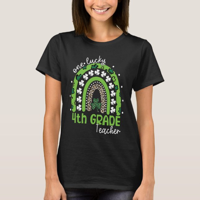 T-shirt One Lucky 4th Grade Teacher St Patrick's Day 2023  (Devant)