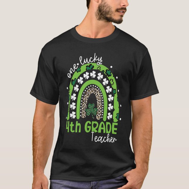 T-shirt One Lucky 4th Grade Teacher St Patrick's Day 2023  (Devant)