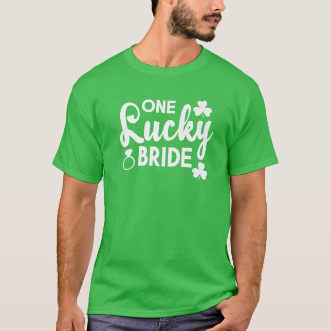 T-shirt One Lucky Bride St Patrick Day Irish Wedding Sham (Devant)