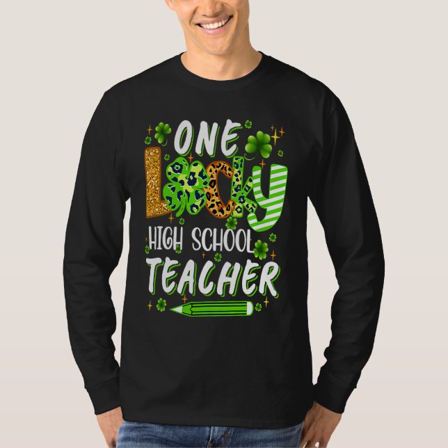 T-shirt One Lucky High School Teacher Pencil Shamrock St P (Devant)
