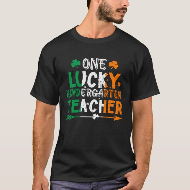 T-shirt One Lucky Kindergarten Teacher St Patricks Day Iri (Devant)