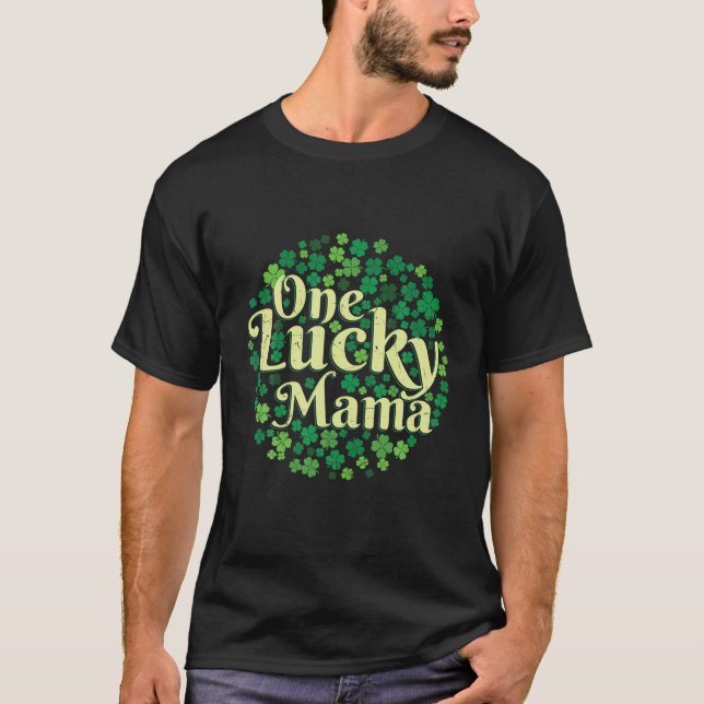 T-shirt One Lucky Mama St. Patrick's Day (Devant)