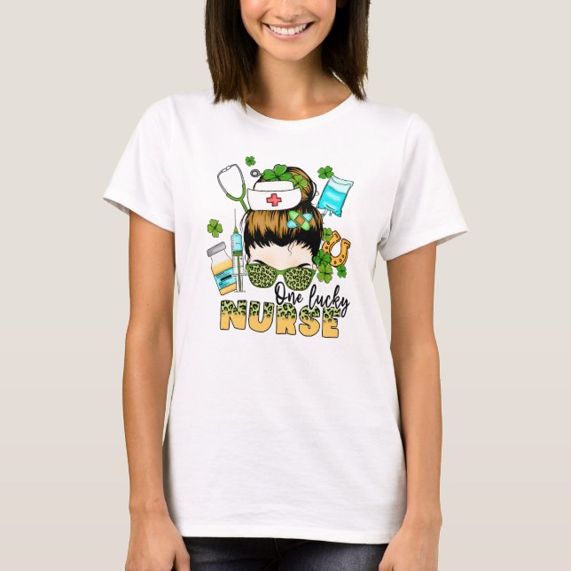 T-shirt One Lucky Nurse - Messy Bun - St. Patrick’s Day (Devant)