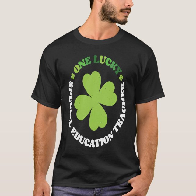 T-shirt One Lucky Special Education Teacher C St Patrick's (Devant)