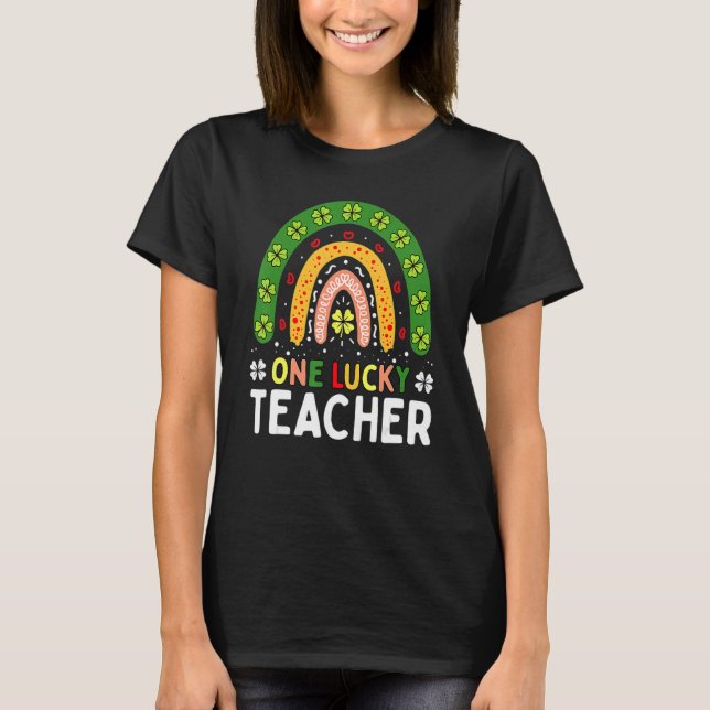T-shirt One Lucky Teacher Rainbow St Patricku2019s Day App (Devant)