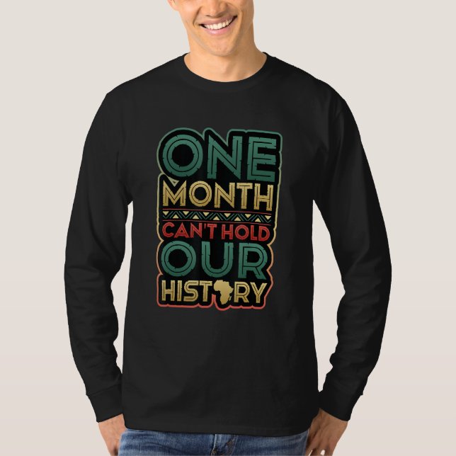 T-shirt One Month Can´t Hold Our History African Black His (Devant)