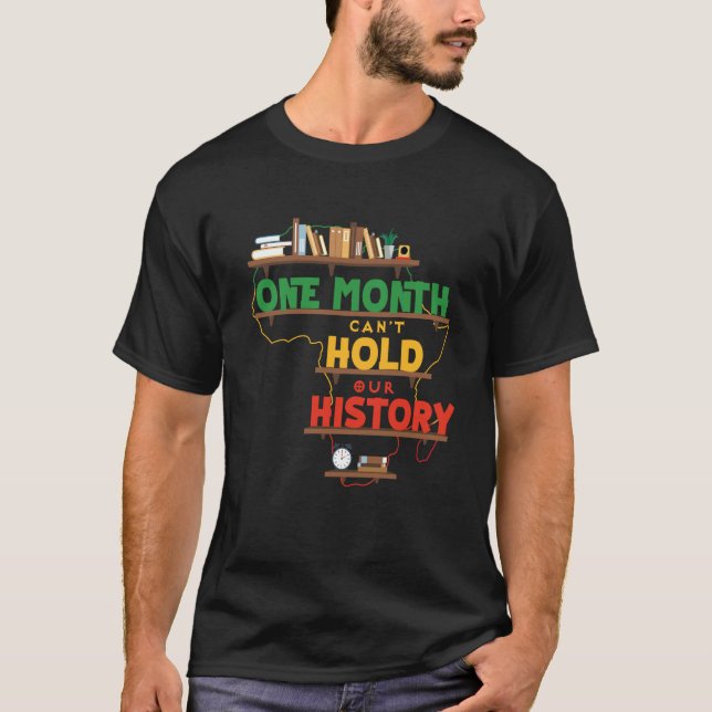 T-shirt One Month Can't Hold Our History Africa map Black  (Devant)