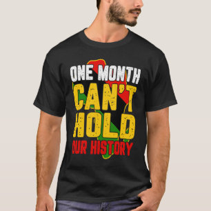 T-shirt One Month Can't Hold Our History African Black His