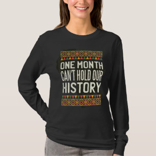 T-shirt One Month Can't Hold Our History African Black His