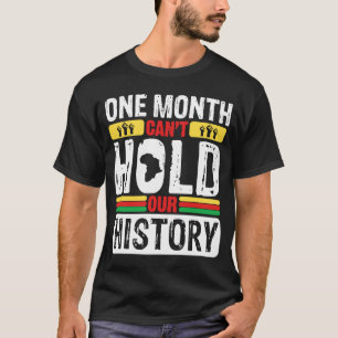 T-shirt One Month Can't Hold Our History African Black His