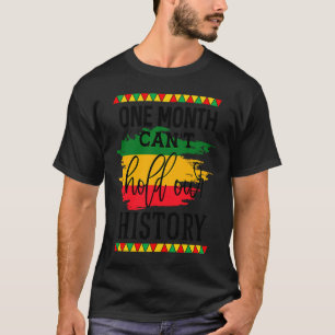 T-shirt One Month Can't Hold Our History African Black His