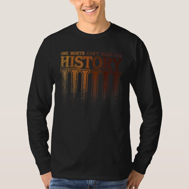 T-shirt One Month Can't Hold Our History Black History Afr (Devant)