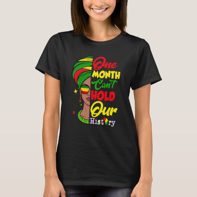 T-shirt One Month Can't Hold Our History Melanin African A (Devant)