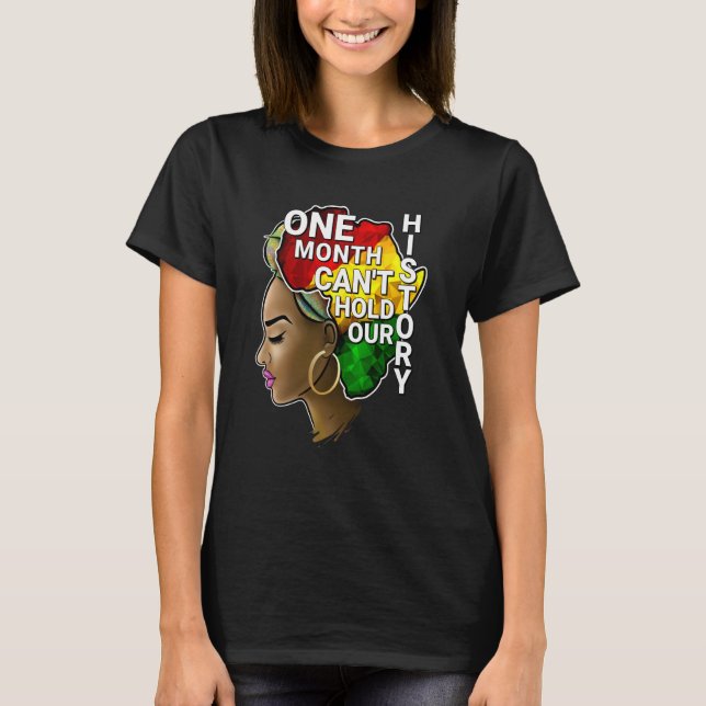 T-shirt One Month Can't Hold Our History Melanin African A (Devant)