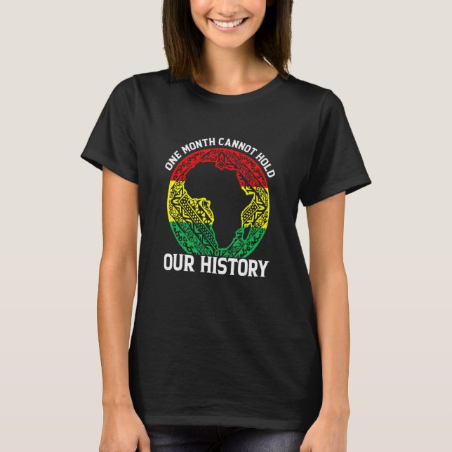 T-shirt One Month Cant Hold Our History Pan African Black  (Devant)