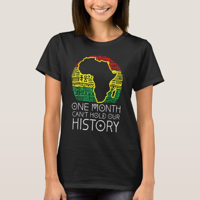 T-shirt One Month Cant Hold Our History Pan African Black  (Devant)