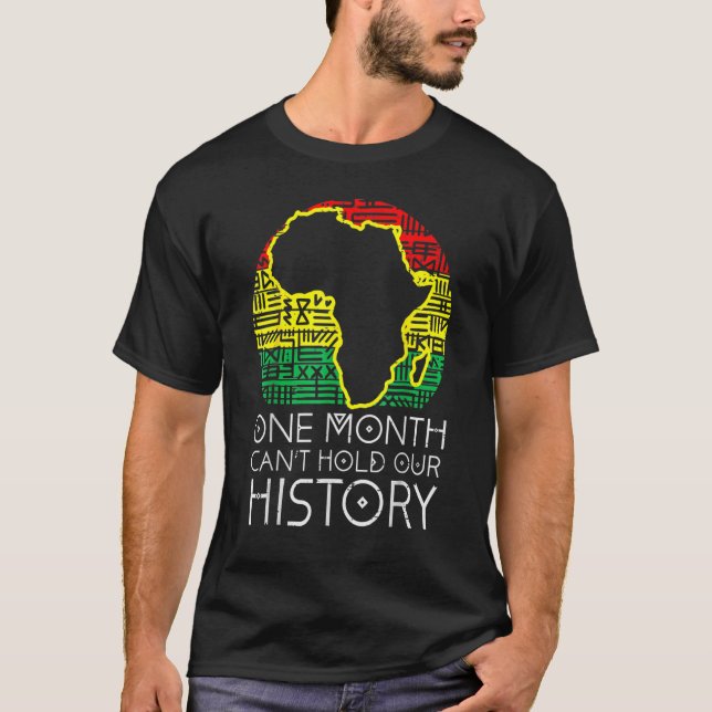 T-shirt One Month Cant Hold Our History Pan African Black  (Devant)