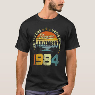 T-shirt One Of A Kind Limited Edition Awesome Since Novemb