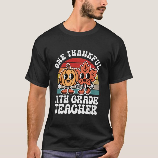 T-shirt One Thankful 11th Grade Teacher Funny Autumn Thank (Devant)