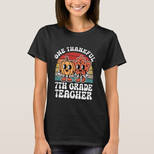 T-shirt One Thankful 7th Grade Teacher Funny Autumn Thanks (Devant)