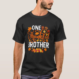 T-shirt One Thankful Brother Funny