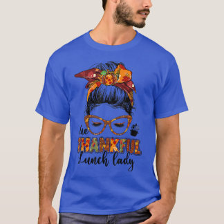 T-shirt One thankful lunch lady messy bun autumn fall than