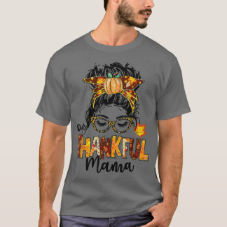 T-shirt One Thankful Mama Funny Messy Bun Fall Autumn Than
