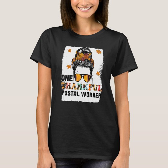 T-shirt One Thankful Postal Worker Messy Bun Fall Thanksgi (Devant)