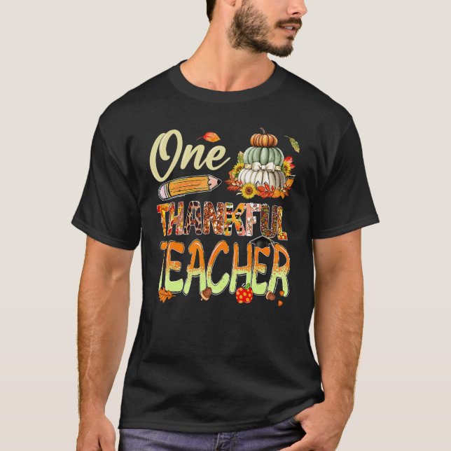 T-shirt One Thankful Teacher Pumpkin Sunflower Fall Thanks (Devant)