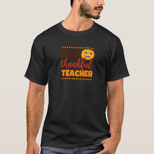 T-shirt One Thankful Teacher Thanksgiving Teacher   (Devant)