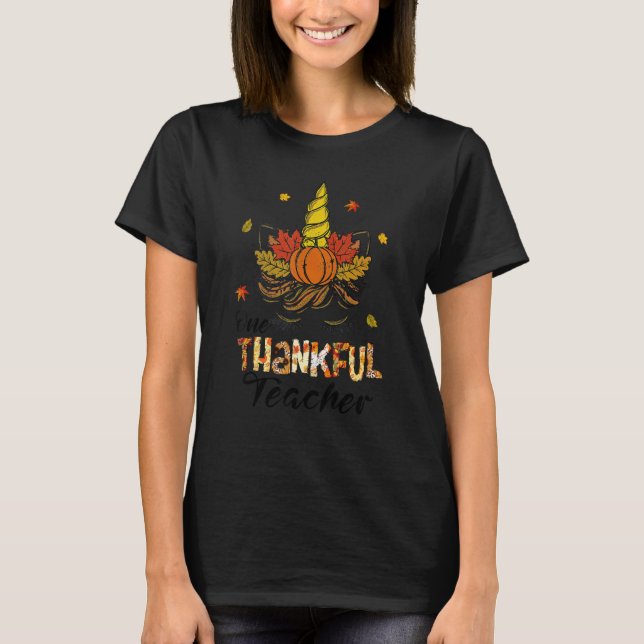 T-shirt One Thankful Teacher Unicorn Face Fall Autumn Than (Devant)