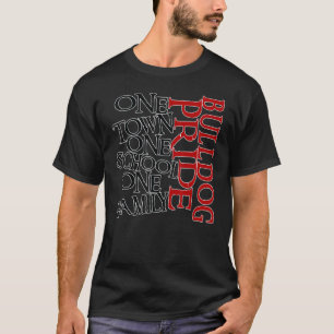 T-shirt One Town One School One Family Bulldog Pride Schoo