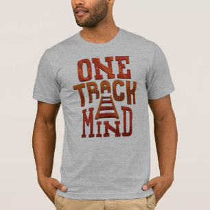 T-shirt One Track Mind Jouer sur la nouveauté des mots
