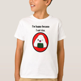 T-shirt Onigiri - Je suis heureux parce que je mange du ri