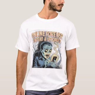 T-shirt Online Forever - Undead & Uploaded Zombie Phone 