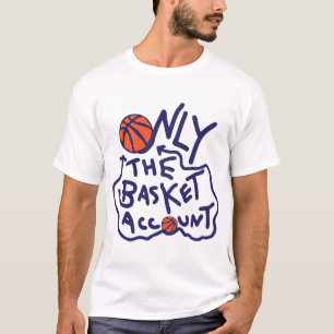 T-shirt only basketball account compte seul original ballo