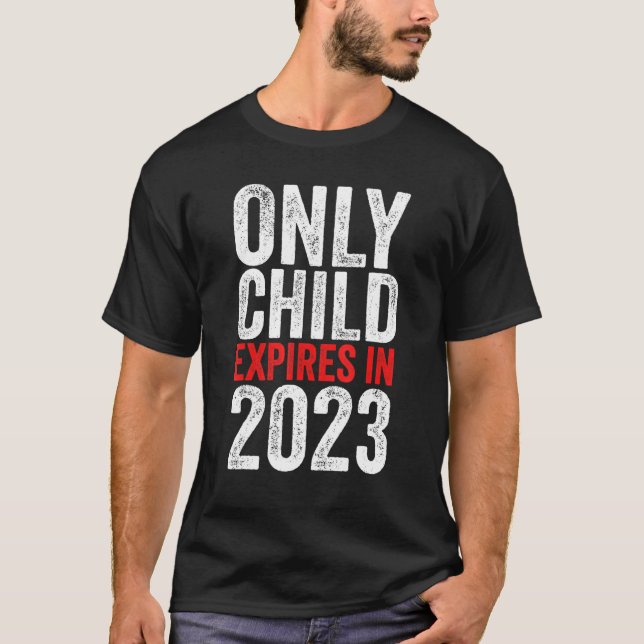 T-shirt Only Child Expires 2023 (Devant)